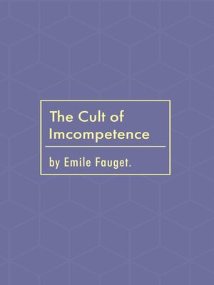 cover image of The Cult of Incompetence
